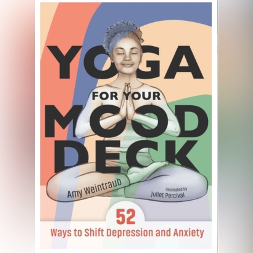 Yoga for your Mood Card Deck by Amy Weintraub